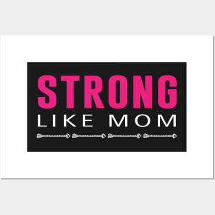 Strong Like Mom Posters and Art